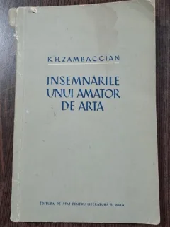 Insemnarile unui amator de arta - K. H. Zambaccian
