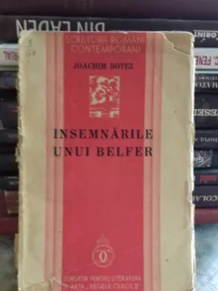 INSEMNARILE UNUI BELFER - JOACHIM BOTEZ