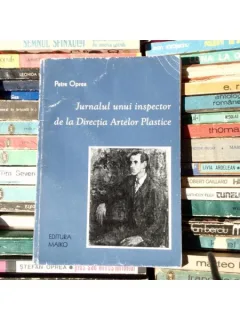 Insemnarile unui inspector de la Directia Artelor Plastice , Petre Oprea , 1998