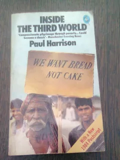 INSIDE THE THIRD WORLD - PAUL HARRISON  (CARTE IN LIMBA ENGLEZA)