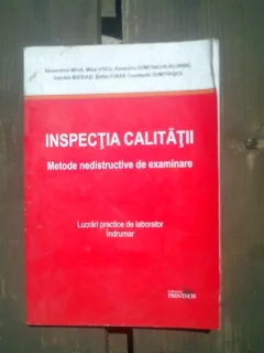 Inspectia calitatii Metode neditributive de examinare - Alexandrina Mihai, Mihai Voicu, Alexandru Dumitrache-Rujinski
