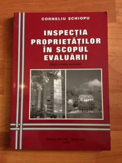 INSPECTIA PROPIETATILOR IN SCOPUL EVALUARII-CORNELIU SCHIOPU