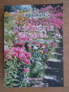 INSPIRATIE ZILNICA, UN GAND PENTRU FIECARE ZI A ANULUI - J.P. VASWANI