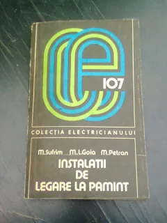 INSTALATII DE LEGARE LA PAMANT - M. SUFRIM