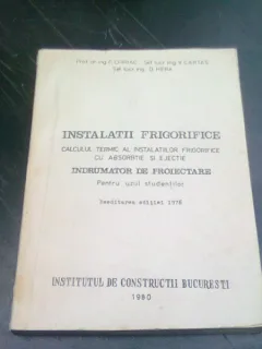 INSTALATII FRIGORIFICE, INDRUMATOR DE PROIECTARE PENTRU UZUL STUDENTILOR - F. CHIRIAC