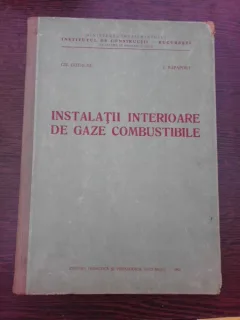 INSTALATII INTERIOARE DE GAZE COMBUSTIBILE - GH. GHEORGHE
