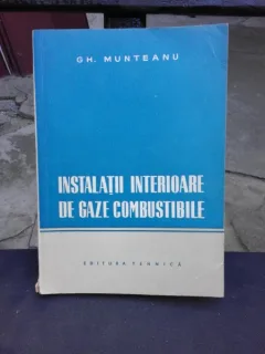 INSTALATII INTERIORARE DE GAZE COMBUSTIBILE - GH. MUNTEANU