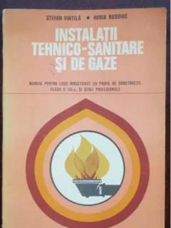 INSTALATII TEHNICO SANITARE SI DE GAZE MANUAL CLS. XII