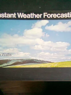 INSTANT WEATHER FORECASTING - ALAN WATTS  (CARTE IN LIMBA ENGLEZA)