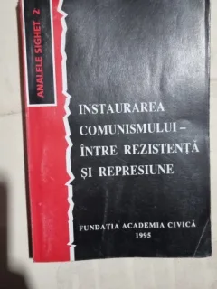 INSTAURAREA COMUNISMULUI INTRE REZISTENTA SI REPRESIUNE