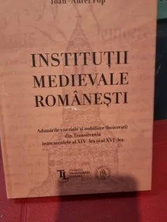 Institutii medievale romanesti - Ioan-Aurel Pop