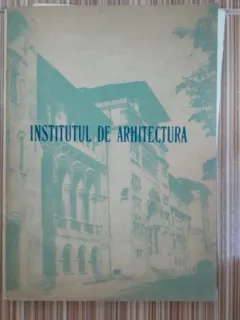 Institutul de Arhitectura Ion Mincu  prezentare