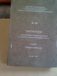 INSTRUCTIA PENTRU REPARAREA LOCOMOTIVELOR DIESEL CU TRANSMISII HIDRAULICE   VOL.1