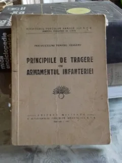 INSTRUCTIUNI PENTRU TRAGERE. PRINCIPIILE DE TRAGERE CU ARMAMENTUL INFANTERIEI