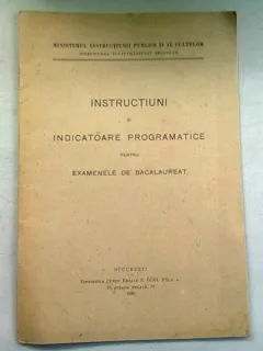 INSTRUCTIUNI SI INDICATOARE PROGRAMATICE PENTRU EXAMENELE DE BACALAUREAT 1930