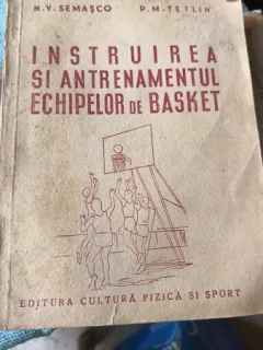 Instruirea si Antrenamentul Echipelor de Basket - N.V. Semasco , P.M.Tetlin