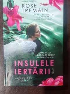 Insulele iertarii - Rose Tremain