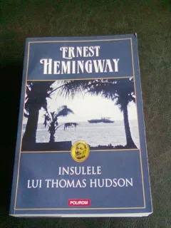 INSULELE LUI THOMAS HUDSON - ERNEST HEMINGWAY
