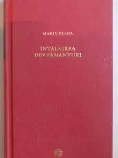 INTALNIREA DIN PAMANTURI DE MARIN PREDA , 2010