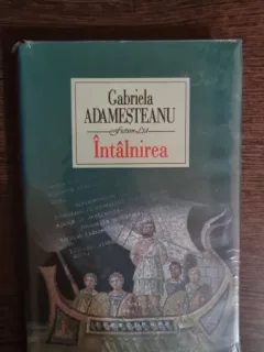 INTALNIREA - GABRIELA ADAMESTEANU  EDITIA II-A, CARTONATA