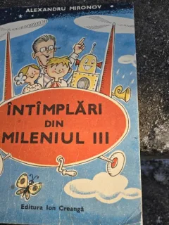 Intamplari din mileniul III - Alexandru Mironov