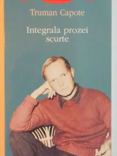 INTEGRALA PROZEI SCURTE DE TRUMAN CAPOTE , 2012