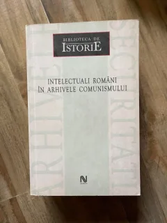 Intelectuali romani in arhivele comunismului