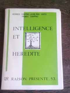 INTELLIGENCE ET HEREDITE - GEORGES CHAPPAZ  (CARTE IN LIMBA FRANCEZA)