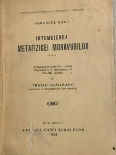Intemeierea metafizicei moravurilor - Immanuel Kant - din biblioteca lui Dan Grigorescu