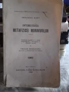 INTEMEIEREA METAFIZICEI MORAVURILOR - IMMANUEL KANT