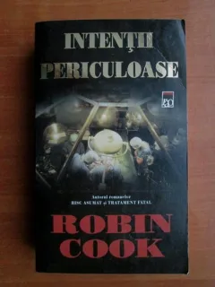 INTENTII PERICULOASE - ROBIN COOK