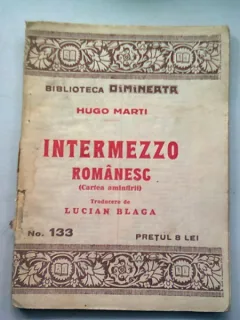 INTERMEZZO ROMANESC (CARTEA AMINTIRII) - HUGO MARTI  TRADUCERE DE LUCIAN BLAGA