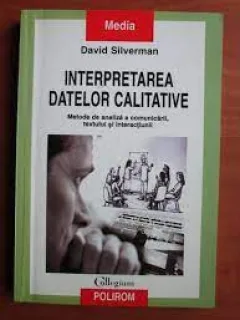 Interpretarea datelor calitative - David Silverman