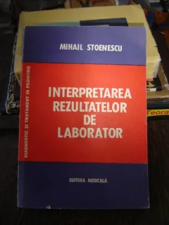 INTERPRETAREA REZULTATELOR DE LABORATOR - MIHAIL STOENESCU