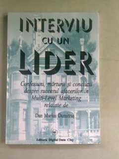 INTERVIU CU UN LIDER - DAN MARIUS DUMITRAS
