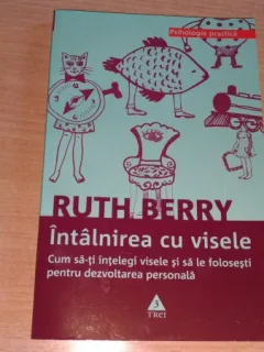 INTILNIREA CU VISELE-RUTH BERRY