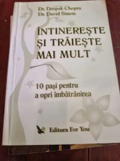 Intinereste si traieste mai mult - Dr. Deepak Chopra, Dr. David Simon