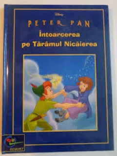 INTOARCERE PE TARAMUL NICAIEREA - PETER PAN