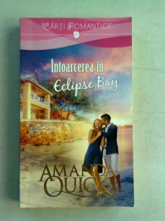INTOARCEREA IN ECLIPSE BAY - AMANDA QUICK