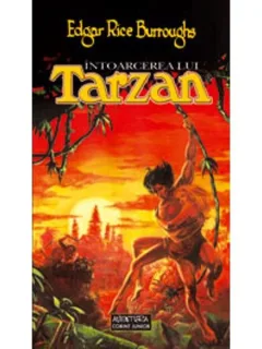 INTOARCEREA LUI TARZAN - EDGAR RICE BURROUGHS