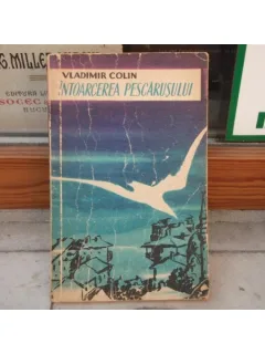 Intoarcerea pescarusului , Vladimir Colin , 1959