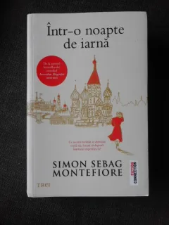 INTR-O NOAPTE DE IARNA - SIMON SEBAG MONTEFIORE