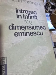 Intrarea in infinit sau dimensiunea Eminescu - Marin Tarangul