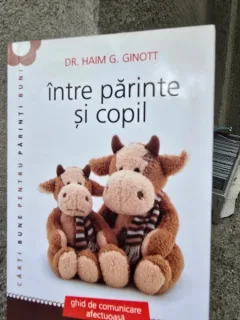 INTRE PARINTE SI COPIL - HAIM G. GINOTT