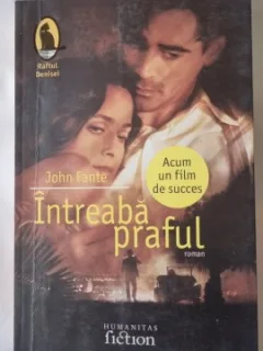 Intreaba praful - John Fante