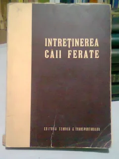 INTRETINEREA CAII FERATE