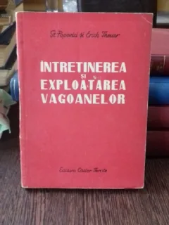 INTRETINEREA SI EXPLOATAREA VAGOANELOR - ST. POPOVICI