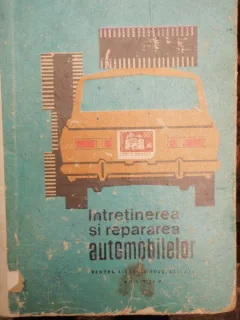 INTRETINEREA SI REPARAREA AUTOMOBILELOR