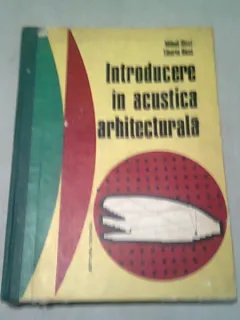 INTRODUCERE IN ACUSTICA ARHITECTURALA - MIHAIL RICCI