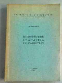 INTRODUCERE IN ANALIZA PE VARIETATI - M. JURCHESCU